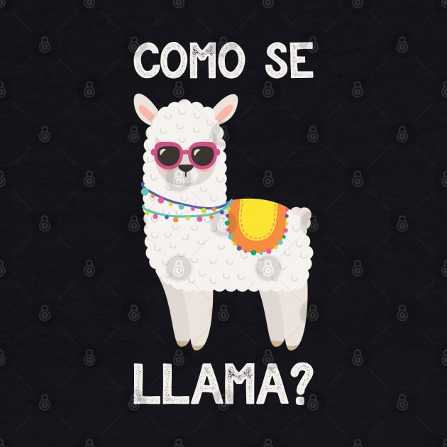 Como Se Llama - Funny Spanish Llama by kdpdesigns